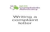 Writing a complaint letter - NHS Complaints Advocacy · complaint and any investigations. Ensure you receive a single response, addressing all issues agreed at the outset. If you