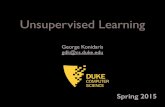 George Konidaris gdk@cs.duke · George Konidaris! gdk@cs.duke.edu Spring 2015. Machine Learning Subﬁeld of AI concerned with learning from data.!!! Broadly, using:! • Experience