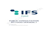 PUBLIC CONSULTATION IFS FOOD VERSION 7 · IFS Food version 7 is a new version of the standard which has involved the following international working groups: Extended Core Group, National