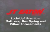 Lock-Up Premium Mattress, Box Spring and Pillow Encasements€¦ · Encasement Mattress Cover Guaranteed to trap bed bugs in mattresses and keep new bed bugs from entering. Waterproof,