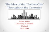 The Idea of the ‘Golden City’ Throughout the Centuries · The Golden Age and Cities..and “golden ideas” of a good city life Athens 500-400 BC Rome 50 BC-AD 100 Gent, Bruges,