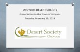 Osoyoos Desert Society · DESERT SOCIETY OVERVIEW • Long track record – almost 30 years old • 1991 – Society founded (non-profit) • 1998 – Society secured 67 acres for
