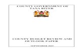 COUNTY GOVERNMENT OF TANA RIVER€¦ · TANA RIVER COUNTY BUDGET REVIEW AND OUTLOOK PAPER SEPTEMBER 2015 . ii | P a g e FOREWORD The County Budget Review Outlook Paper (CBROP) is