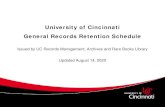 University of Cincinnati General Records Schedule · 8/14/2020  · All schedules are approved and maintained by University Records Management. ... Records GRS-ACC-05-2016 Report