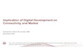 Implication of Digital Development on Connectivity and ... · ,psolfdwlrq ri 'ljlwdo 'hyhorsphqw rq &rqqhfwlylw\ dqg 0dunhw;xhkxl +dq 6hqlru (frqrplvw $,,% 1ryhpehu 7kh ylhzv h[suhvvhg