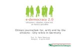 Citizen journalism for, with and by the citizens - City ... · Conditions of collaborative citizen journalism vision: anyone who accesses can contribute and modify content copyleft: