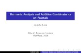 Harmonic Analysis and Additive Combinatorics on Fractalsilaba/preprints/Falconer2016.pdf · 2016. 8. 6. · Izabella Laba Harmonic Analysis and Additive Combinatorics on Fractals.