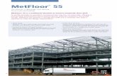 MetFloor 55 - Composite Metal Flooring Ltd · Its profile provides an excellent mechanical key into the concrete slab, offering a strong shear bond performance augmented by stiffeners