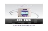 Clinical Guidelines… · XLR8 Safety Information All disposable components of the XLR8 are for single use only. All contents within the XLR8 foam kits are sterile and latex free.