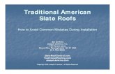Traditional American Slate Roofs€¦ · Should allow for air transpiration (be able to breathe). Traditional, proven decking materials include 1” boards, ¾” boards, or 1.5”