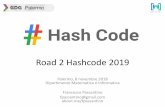 Road 2 Hashcode 2019 - UniPa · Meetup Membri Foto Discussioni Prossimo Meetup giovedi 8 novernbre 2018, 15:30 NOV Road 2 Hashcode 2019 Organizzato Serena T. e Francesco P. Hash Code