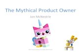 The Mythical Product Owner - files.meetup.com Mythical Product Owner.pdf ·  Roles of Scrum The Mythical Product Owner ScrumMaster Developer Product Owner