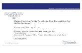 Estate Planning For NY Residents: How Competitive Are NYS ... · even if Distributions are Limited to an Ascertainable Standard •Must Serve Notice of Decanting and the Old and New