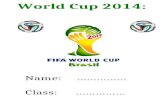 €¦  · Web viewWorld Cup 2014: Name: …………… Class: …………… Meet The Teams: Country: