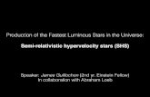 Semi-relativistic hypervelocity stars (SHS)cxc.cfa.harvard.edu/fellows/symp_presentations/2014/guillochon.pdf · Outline • The Hills mechanism and a speed-limit for hypervelocity