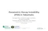 Parametric Decay Instability (PDI) in Tokamaks · (PDI) in Tokamaks Guangye Chen, Frederick Jaeger, Lee Berry, Jim Myra (Lodestar) Theodore Biewer, Phillip Ryan, John Wilgen Fusion