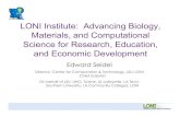 LONI Institute: Advancing Biology, Materials, and Computational … · 2008. 11. 6. · LONI Institute: Advancing Biology, Materials, and Computational Science for Research, Education,