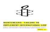 MONTENEGRO: FAILURE TO IMPLEMENT INTERNATIONAL LAW · MONTENEGRO: FAILURE TO IMPLEMENT INTERNATIONAL LAW AMNESTY INTERNATIONAL SUBMISSION FOR THE UN UNIVERSAL PERIODIC REVIEW –