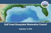 Gulf Coast Ecosystem Restoration Council · Funding • SelementwithTransoceanfor$1billionCleanWaterActcivil penales • 80%or$800millionplusinterestisavailableintheTrustFund •