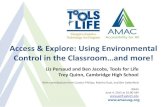 Access & Explore: Using Environmental Control in the … · 2015. 6. 4. · Access & Explore: Using Environmental Control in the Classroom…and more! Liz Persaud and Ben Jacobs,