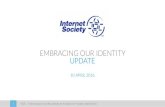EMBRACING OUR IDENTITY UPDATE - Internet Society · Page Desc Diagrams Site Map Content Content Audit Template Model Voice and Tone Editorial Style Guide Graphics Design Concepts