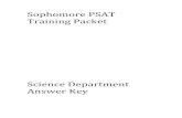 Sophomore PSAT Training Packet · 2017. 8. 1. · PSAT/NMSQT Practice Test #1 Reading Test Answer Explanations Choice B is the best answer. In lines 10-18 the molecular biologist