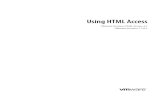 Using HTML Access - VMware · Using HTML Access VMware Horizon HTML Access 4.1 VMware Horizon 7 7.0.1. Using HTML Access 2 VMware, Inc. You can find the most up-to-date technical