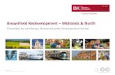 Brownfield Redevelopment – Midlands & North · 2017. 11. 16. · Brownfield Redevelopment – Midlands & North Presented by Ian Mercer, Bruton Knowles Development Partner . ...