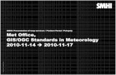 GIS/OGC Standards in Meteorology 2010-11-17external.opengeospatial.org/.../SMHI-MetOffice-Presentation_v2.pdf · SMHI Map Service Presentation - Met Office 3 Directives ”Webb i