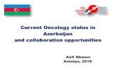 Current Oncology status in Azerbaijan and collaboration … 2018/20 Eylül 2018/09.15... · NCCP Azerbaijan • Plan for 2013-2023 • Priorities: prevention and early detection (higher