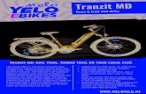 Tranzit MD flyer 170820 - meloyelo.nz · Tyres Schwalbe Smart Sam 26” x 2.25” puncture resistant. Kickstand Yes Mudguards Yes Rear carry rack Yes Lights Yes Warranty 2 years electrics,