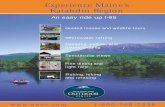 Experience Maine’s Katahdin Region · 2013. 2. 26. · An easy ride up I-95 Experience Maine’s Katahdin Region. ... tours includes bald eagles, loons, osprey, great blue heron,