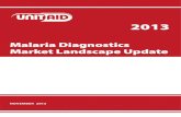Malaria Diagnostics Market Landscape Updateunitaid.org/assets/UNITAID_2013_Update_Malaria... · 2017. 2. 27. · Technical Report 1 Introduction This report updates and highlights