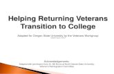 Helping Returning Veterans Transition to College Up to 20% - of returning Operation Iraqi Freedom /Operation
