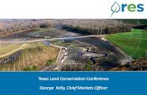 Texas Land Conservation Conference George Kelly, Chief ... · George Kelly, Chief Markets Officer. Presentation Agenda •Introduction to RES •US: Regulatory offsets (‘mitigation’)