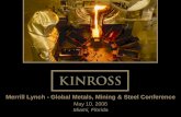 May 10, 2006 Miami, Florida · 5 Kinross: A Major Gold Producer 2006 estimated: • Gold production – 1.44 million ounces • Cost of sales – est. $305 – $315 per ounce ~4,000