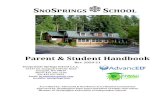 Parent & Student Handbook€¦ · S NOS PRINGS S CHOOL Parent & Student Handbook Rev. 2020-21 Snoqualmie Springs School L.L.C. 25237 S.E. Issaquah-Fall City Road Issaquah, WA 98029