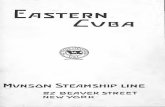 Eastern - Red Ciencia CubaMunsonSteamshipLine 7 Theconstantbreezes,however,domuchtotemperthesummerheatof Cuba,whichseldomreachesthehighmarksthataresometimesrecordedin theUnitedStates