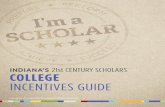 INDIANA’S 21st CENTURY SCHOLARS COLLEGE INCENTIVES GUIDEscholars.in.gov/wp-content/uploads/2017/11/2017-18... · A program of the Indiana Commission for Higher Education. 2 The