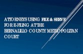 ATTORNEYS USING FILE & SERVE Metro...When e-filing becomes available at the Bernalillo County Metropolitan Court, attorneys need to add themselves as Service Contacts on their active