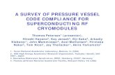A SURVEY OF PRESSURE VESSEL CODE COMPLIANCE FOR ... · A SURVEY OF PRESSURE VESSEL CODE COMPLIANCE FOR SUPERCONDUCTING RF CRYOMODULES Thomas Peterson1 (presenter), Hitoshi Hayano2,