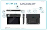 RP70A Bio All-in-one Biometric Identity Document Reading ...€¦ · Contact Smart Card Contact type Smart Card Reader (Gemalto) Gray Scale Camera Operating Range Resolution Iris