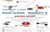 SUMMER CAMP ON bUILDING ROBOTS...SUMMER CAMP ON For Grade 11 & 12 School Students JUNE 26 - 30, 2016 SCHEDULE 1 Time : 9 AM - 12 Noon SCHEDULE 2 JULY 12 - 13, 2016 Time : 9 AM - 4