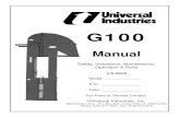 G100 - universalindustries.com · G100 For Parts or Service Contact: Universal Industries, Inc. 5800 Nordic Drive P.O. Box 308 Cedar Falls, IA 50613-0308 Phone: (319) 277-7501 Fax: