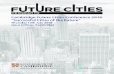 Cambridge Future Cities Conference 2018 “Successful Cities of the Future” · The Future Cities programme is funded through a generous gift from Capital & Counties Properties Plc.