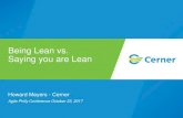 Being Lean vs. Saying you are Lean · Howard Meyers - Cerner Agile Philly Conference October 23, 2017 Being Lean vs. Saying you are Lean