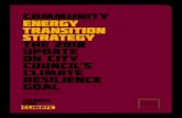 Community Energy Transition Strategy: The 2018 …...2 Community Energy Transition Strategy: The 2018 Update on City Council’s Climate Resilience Goal In parallel, the past year