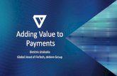 Adding Value to Payments - Boussias Conferences · Global Head of FinTech, deVere Group Adding Value to Payments. Digitalization of banking is mainstream 46% of banking services consumers