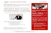 INLPTA NLP Trainer Certification Training€¦ · Advancing the NLP Training Design with the 4MAT model Learn how to deliver Training Modules Stagecraft Skills and the Unconscious