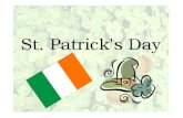 Who was St. Patrick? - Académie de Versailles · 2017. 11. 15. · St Patrick’s Day symbols • Belief in leprechauns probably stems from Celtic belief in fairies, tiny men and